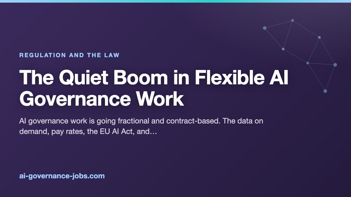 The Quiet Boom in Flexible AI Governance Work