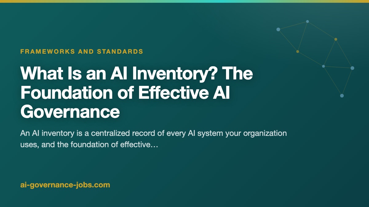 What Is an AI Inventory? The Foundation of Effective AI Governance