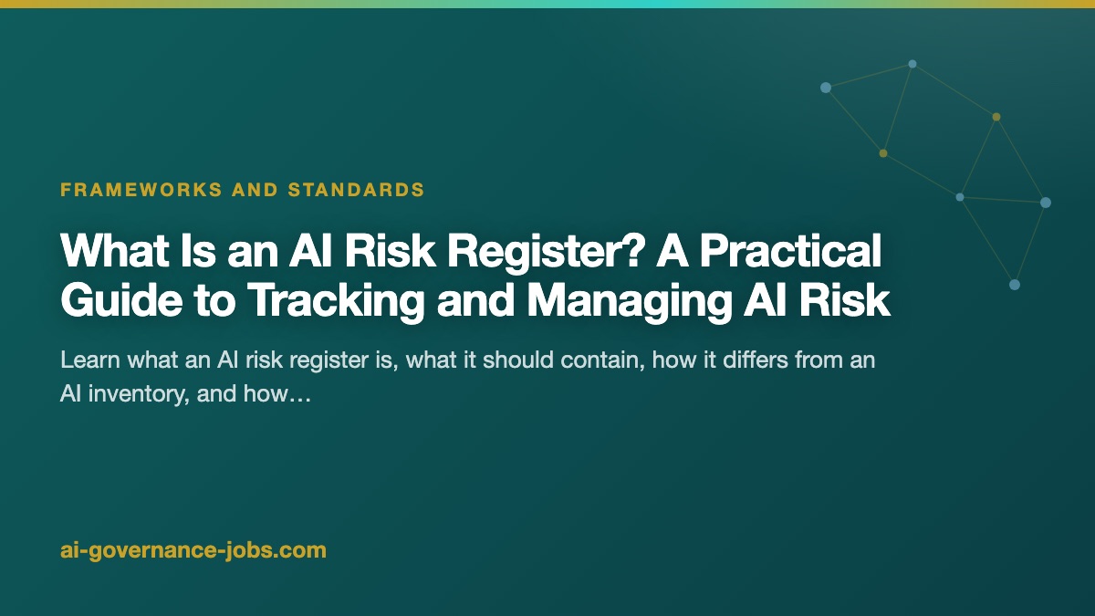 What Is an AI Risk Register? A Practical Guide to Tracking and Managing AI Risk